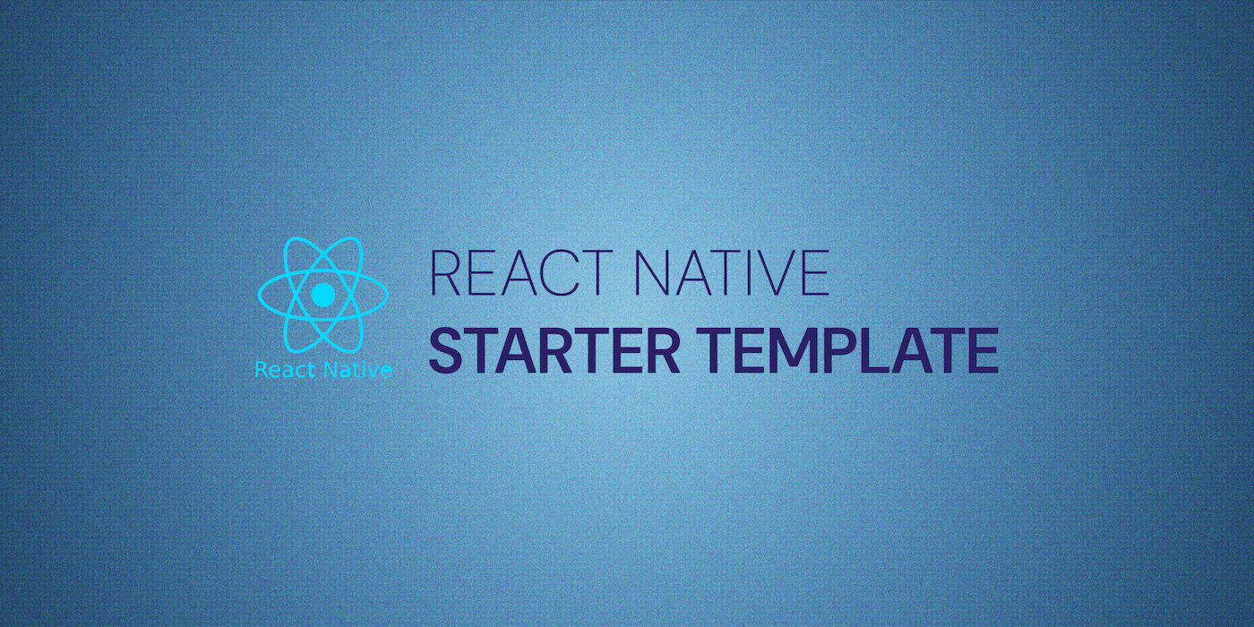 React Native Starter Template